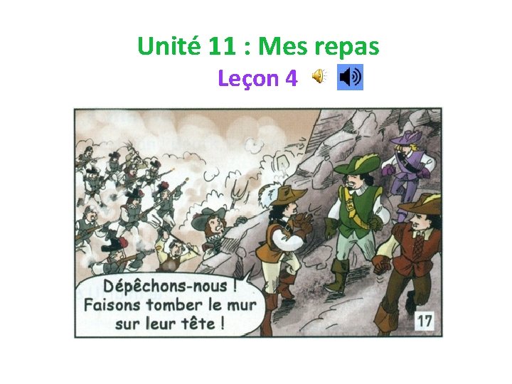 Unité 11 : Mes repas Leçon 4 