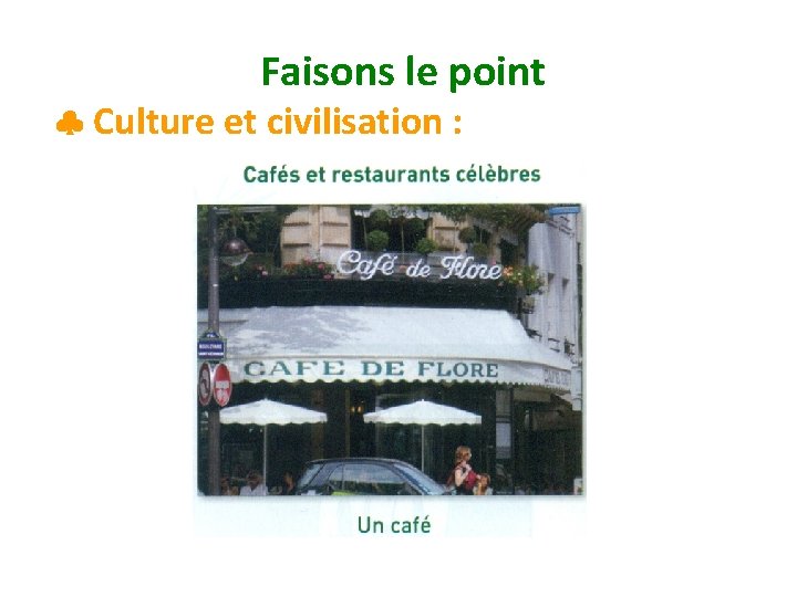 Faisons le point Culture et civilisation : 