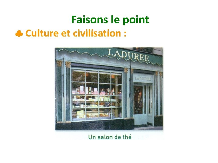 Faisons le point Culture et civilisation : 