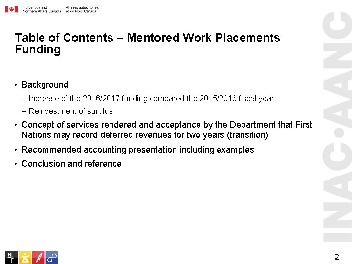 Table of Contents – Mentored Work Placements Funding • Background – Increase of the