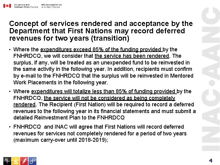 Concept of services rendered and acceptance by the Department that First Nations may record
