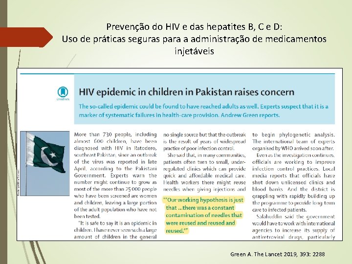 Prevenção do HIV e das hepatites B, C e D: Uso de práticas seguras Prevenção do HIV e das hepatites B, C e D: Uso de práticas seguras