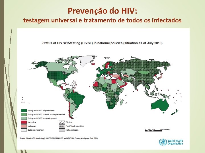 Prevenção do HIV: testagem universal e tratamento de todos os infectados Prevenção do HIV: testagem universal e tratamento de todos os infectados