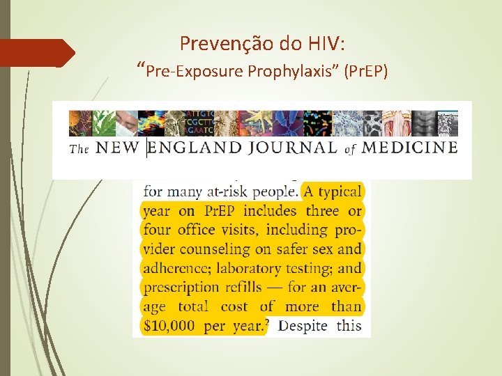 Prevenção do HIV: “Pre-Exposure Prophylaxis” (Pr. EP) Prevenção do HIV: “Pre-Exposure Prophylaxis” (Pr. EP)