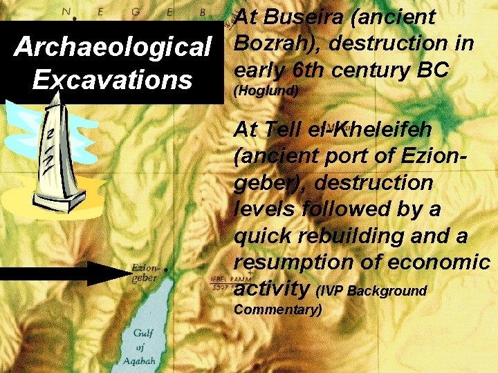 Archaeological Excavations At Buseira (ancient Bozrah), destruction in early 6 th century BC (Hoglund) Archaeological Excavations At Buseira (ancient Bozrah), destruction in early 6 th century BC (Hoglund)