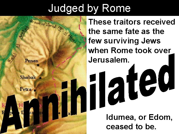 Judged by Rome These traitors received the same fate as the few surviving Jews Judged by Rome These traitors received the same fate as the few surviving Jews