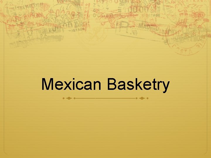 Mexican Basketry 