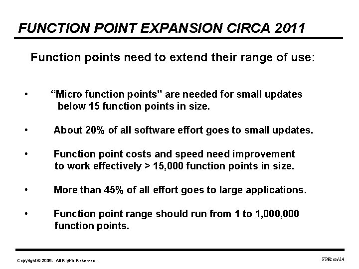 FUNCTION POINT EXPANSION CIRCA 2011 Function points need to extend their range of use: