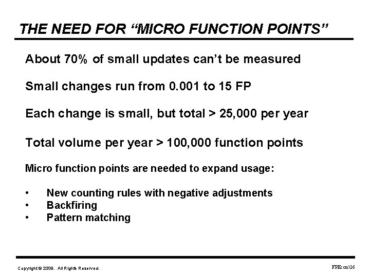 THE NEED FOR “MICRO FUNCTION POINTS” About 70% of small updates can’t be measured