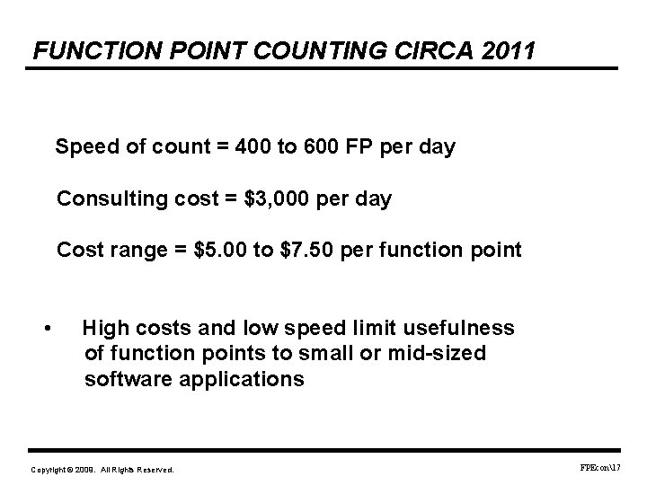 FUNCTION POINT COUNTING CIRCA 2011 Speed of count = 400 to 600 FP per