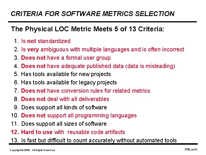 CRITERIA FOR SOFTWARE METRICS SELECTION The Physical LOC Metric Meets 5 of 13 Criteria: