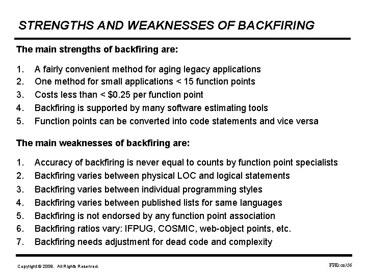 STRENGTHS AND WEAKNESSES OF BACKFIRING The main strengths of backfiring are: 1. 2. 3.