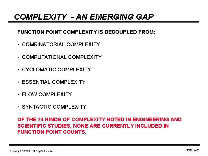 COMPLEXITY - AN EMERGING GAP FUNCTION POINT COMPLEXITY IS DECOUPLED FROM: • COMBINATORIAL COMPLEXITY