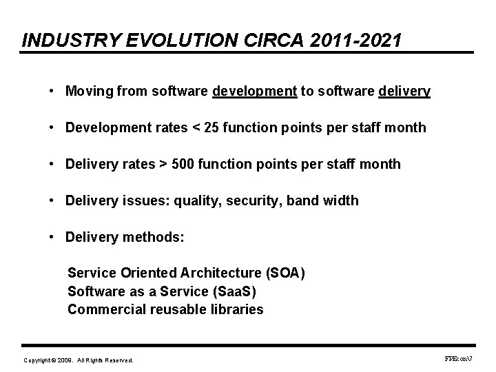 INDUSTRY EVOLUTION CIRCA 2011 -2021 • Moving from software development to software delivery •