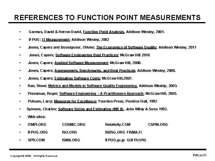REFERENCES TO FUNCTION POINT MEASUREMENTS • Garmus, David & Herron David, Function Point Analysis,