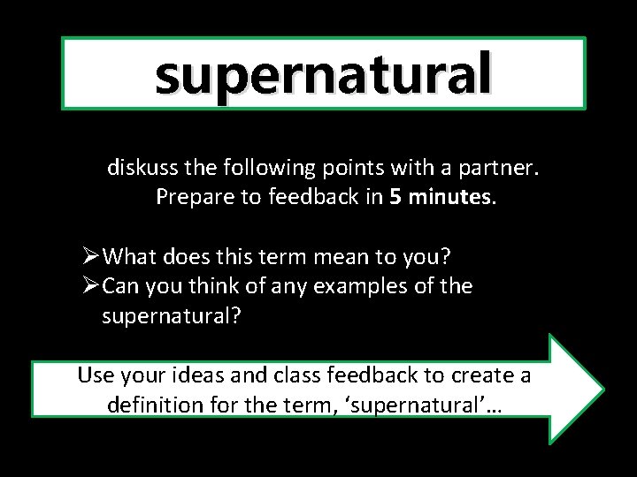 supernatural diskuss the following points with a partner. Prepare to feedback in 5 minutes