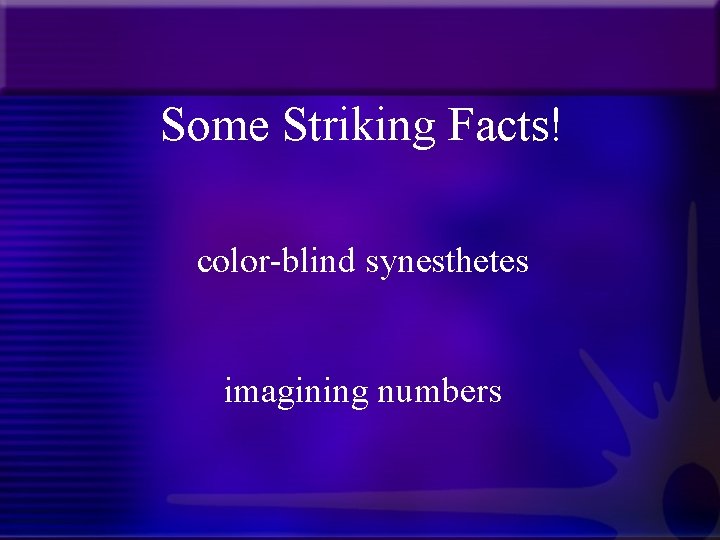 Some Striking Facts! color-blind synesthetes imagining numbers 