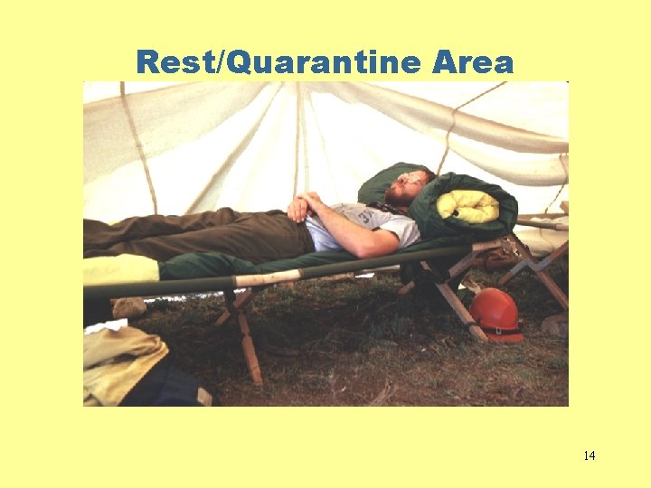 Rest/Quarantine Area 14 