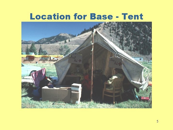Location for Base - Tent 5 