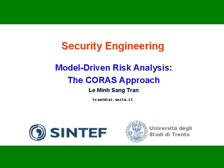 Coras Method Security Engineering ModelDriven Risk Analysis The CORAS Approach
