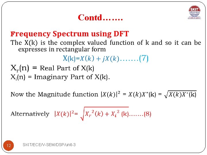 Contd……. 12 SKIT/ECE/V-SEM/DSP/unit-3 