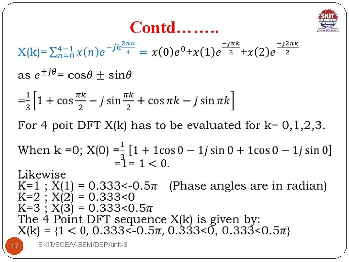 Contd……. . 17 SKIT/ECE/V-SEM/DSP/unit-3 