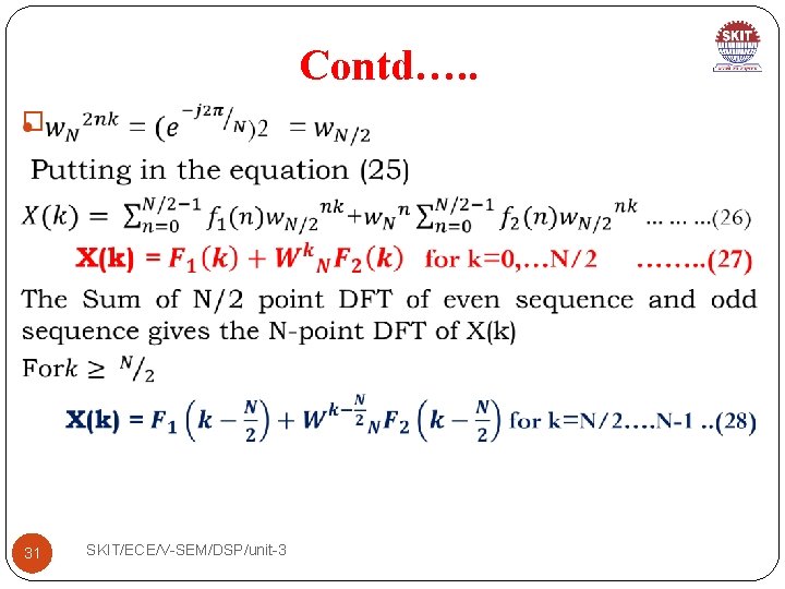 Contd…. . � 31 SKIT/ECE/V-SEM/DSP/unit-3 