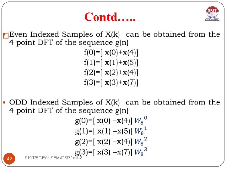 Contd…. . � 42 SKIT/ECE/V-SEM/DSP/unit-3 