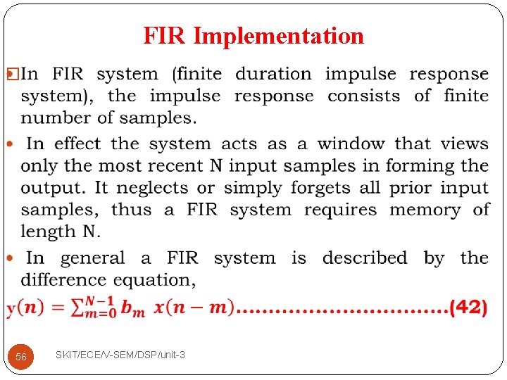 FIR Implementation � 56 SKIT/ECE/V-SEM/DSP/unit-3 