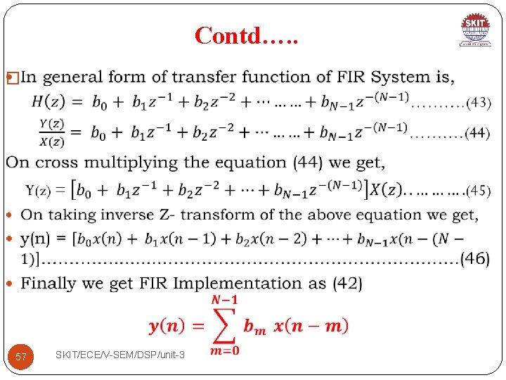 Contd…. . � 57 SKIT/ECE/V-SEM/DSP/unit-3 