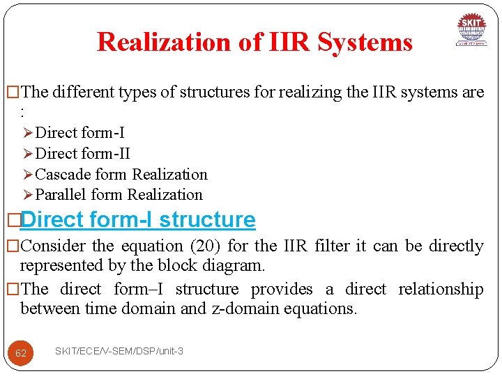 Realization of IIR Systems �The different types of structures for realizing the IIR systems