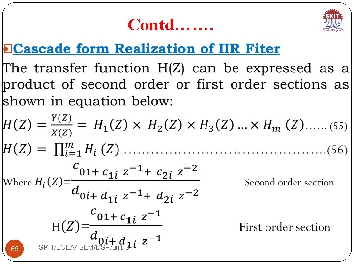 Contd……. � 69 SKIT/ECE/V-SEM/DSP/unit-3 