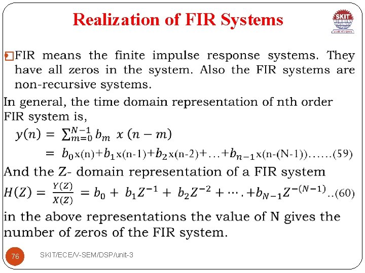 Realization of FIR Systems � 76 SKIT/ECE/V-SEM/DSP/unit-3 