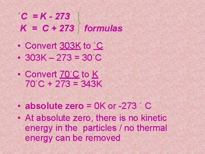 ˚C = K - 273 K = C + 273 formulas • Convert 303 ˚C = K - 273 K = C + 273 formulas • Convert 303