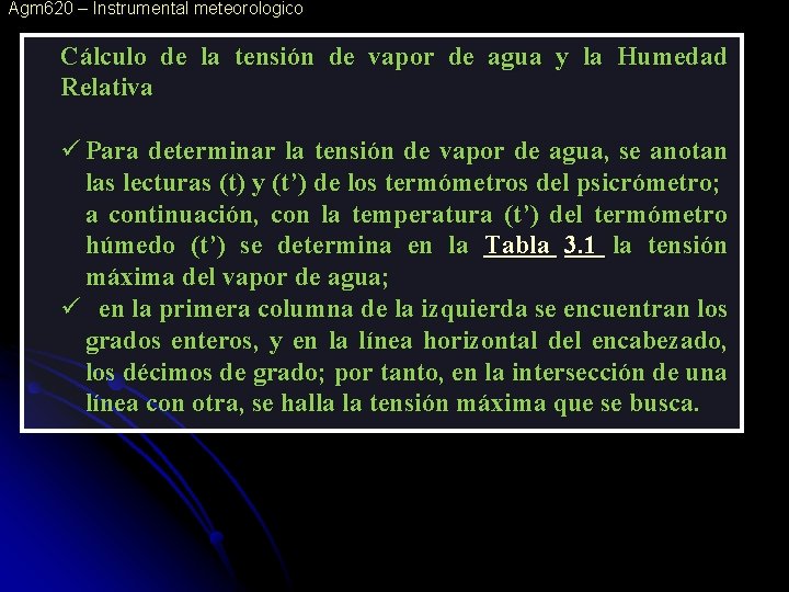 Agm 620 – Instrumental meteorologico Cálculo de la tensión de vapor de agua y