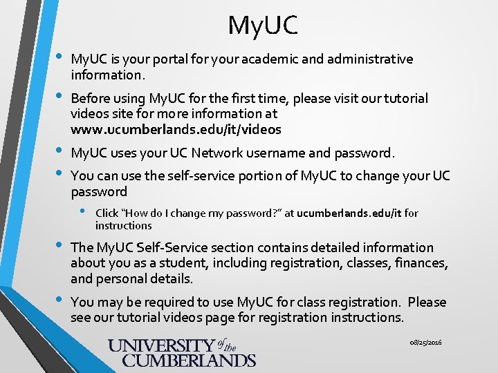 My. UC • My. UC is your portal for your academic and administrative information.