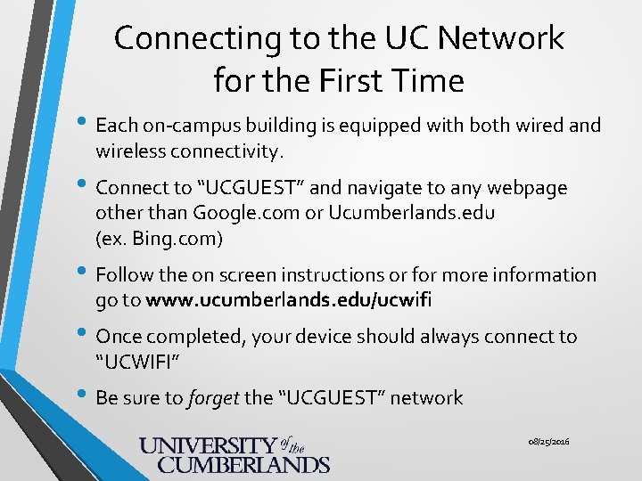 Connecting to the UC Network for the First Time • Each on-campus building is