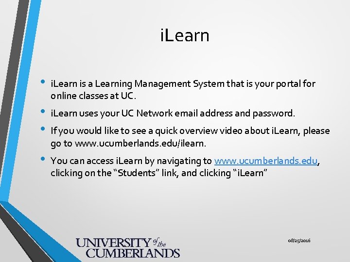 i. Learn • i. Learn is a Learning Management System that is your portal