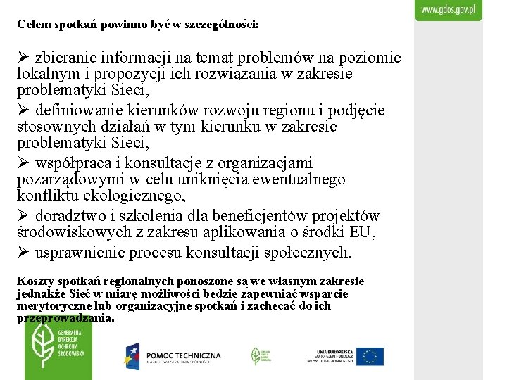 Celem spotkań powinno być w szczególności: Ø zbieranie informacji na temat problemów na poziomie