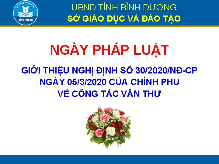 UBND TỈNH BÌNH DƯƠNG SỞ GIÁO DỤC VÀ ĐÀO TẠO NGÀY PHÁP LUẬT GIỚI