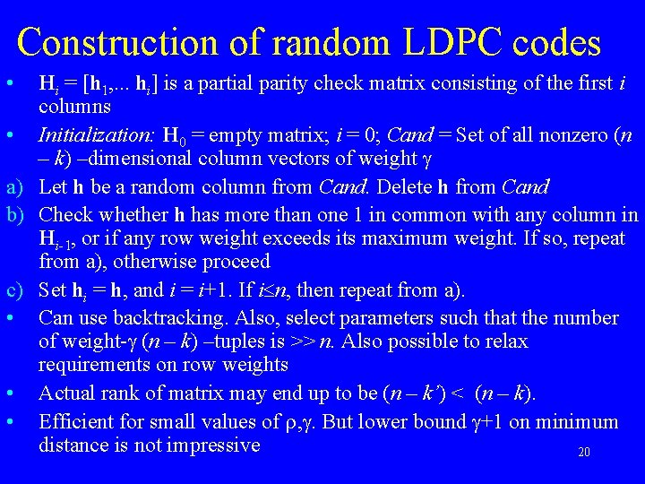 Construction of random LDPC codes • Hi = [h 1, . . . hi]