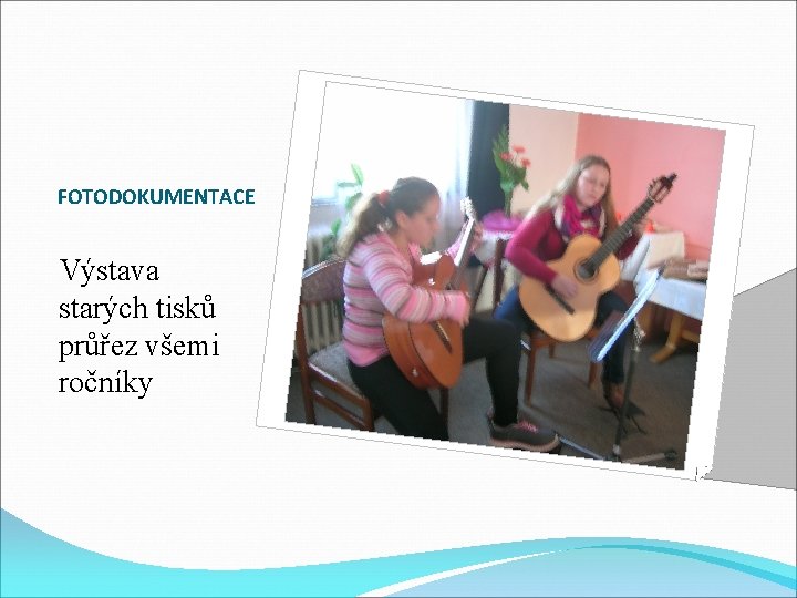 FOTODOKUMENTACE Výstava starých tisků průřez všemi ročníky 