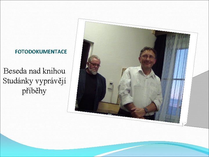 FOTODOKUMENTACE Beseda nad knihou Studánky vyprávějí příběhy 