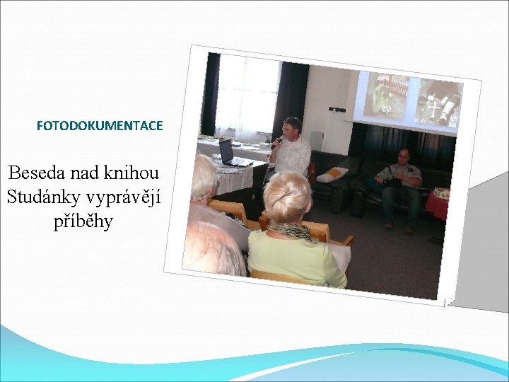 FOTODOKUMENTACE Beseda nad knihou Studánky vyprávějí příběhy 