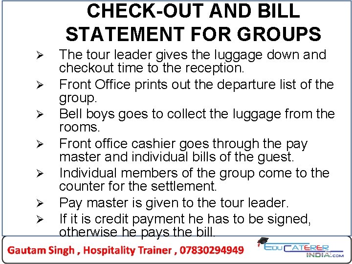 CHECK-OUT AND BILL STATEMENT FOR GROUPS Ø Ø Ø Ø The tour leader gives CHECK-OUT AND BILL STATEMENT FOR GROUPS Ø Ø Ø Ø The tour leader gives