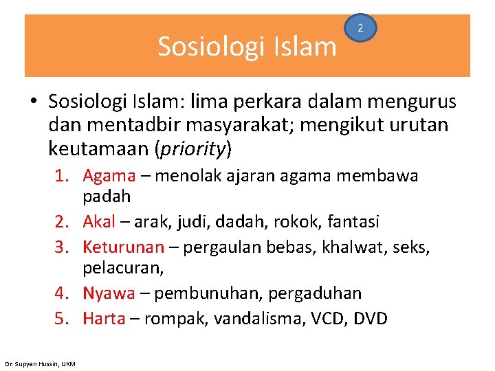 Sosiologi Islam 2 • Sosiologi Islam: lima perkara dalam mengurus dan mentadbir masyarakat; mengikut