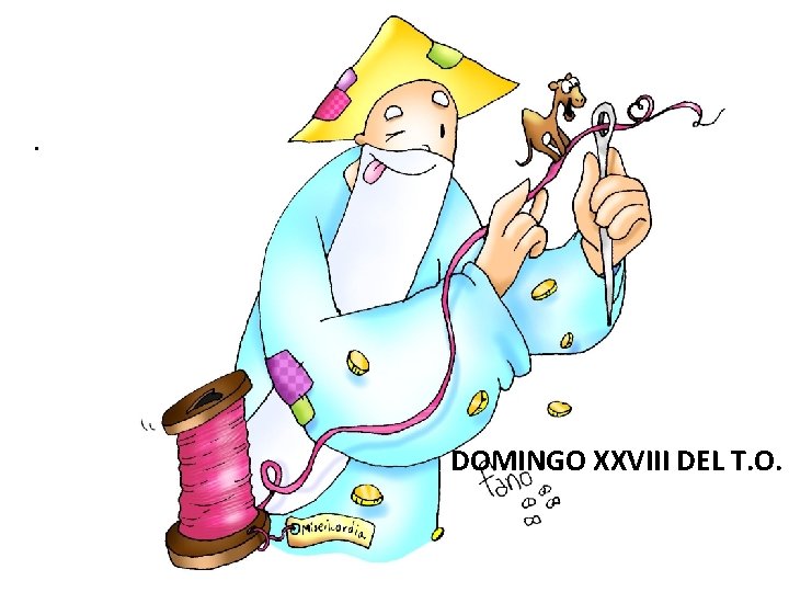 . DOMINGO XXVIII DEL T. O. 