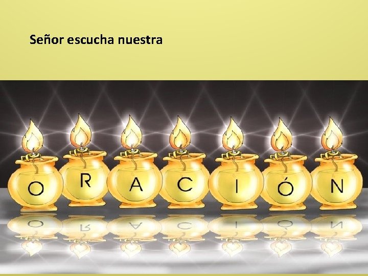 Señor escucha nuestra 
