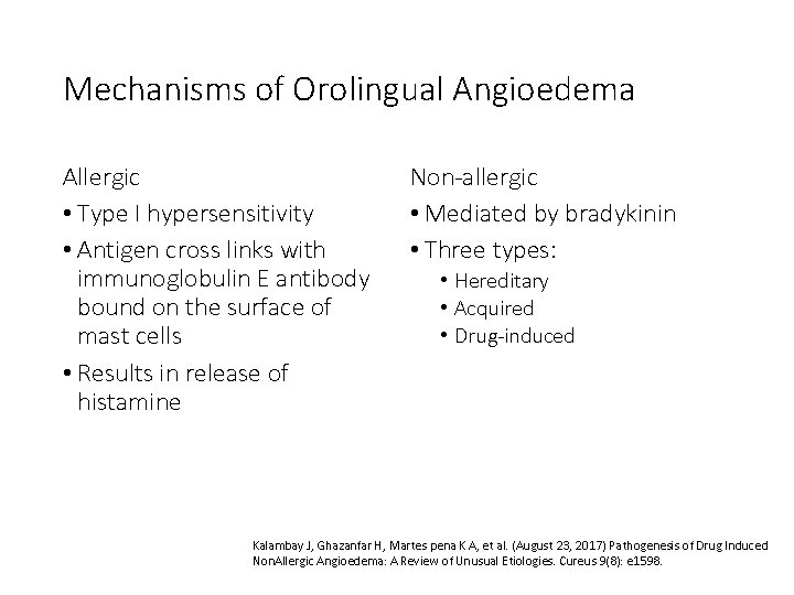 Mechanisms of Orolingual Angioedema Allergic • Type I hypersensitivity • Antigen cross links with