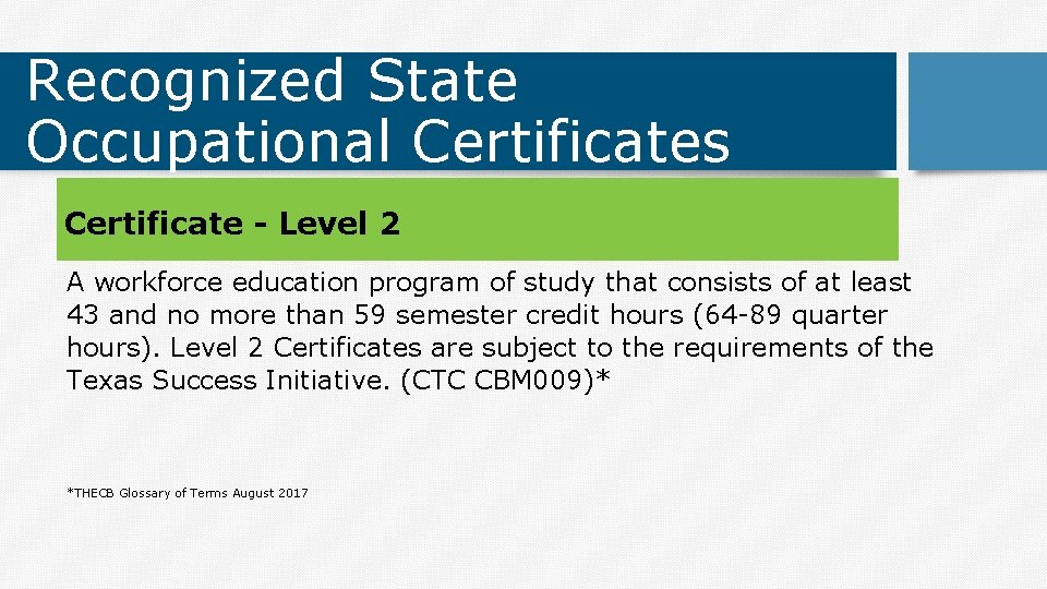 Recognized State Occupational Certificates Certificate - Level 2 A workforce education program of study